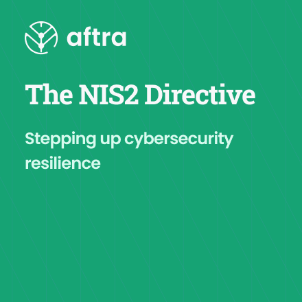 NIS2: A new approach to cyber security | Aftra